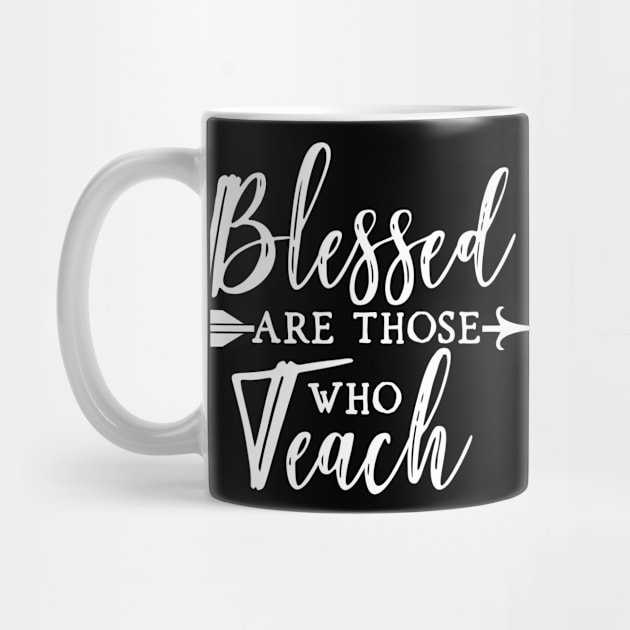 Blessed Are Those Who Teach by StarsDesigns